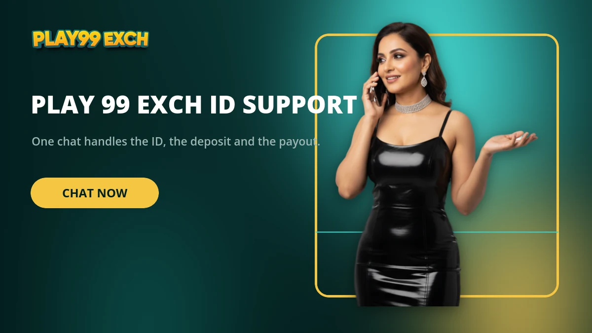 Play 99 Exch ID support on chat handling deposits and payouts